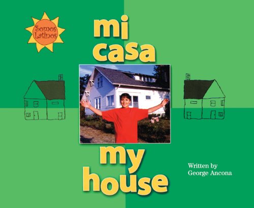 My House/Mi Casa (Turtleback School & Library Binding Edition) (Spanish Edition) by George Ancona