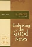 Embracing the Good News: The Journey Study Series
