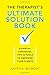 The Therapist's Ultimate Solution Book: Essential Strategies, Tips & Tools to Empower Your Clients
