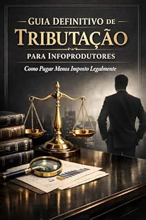 Livro Guia Definitivo de Tributação para Infoprodutores