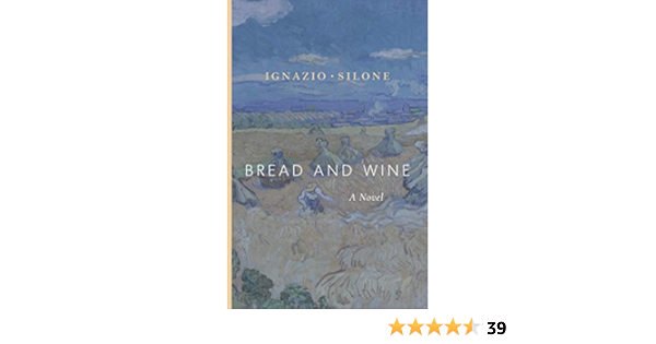Bread And Wine The Abruzzo Trilogy Silone Ignazio 9781950970551 Amazon Com Books