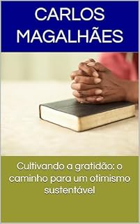 Livro Cultivando a gratidão: o caminho para um otimismo sustentável