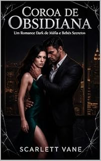 Livro Coroa de Obsidiana: Um Romance Dark de Máfia, Casamento Arranjado e Bebês Secretos