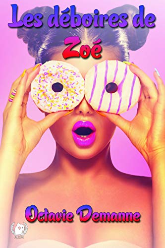 Les déboires de Zoé: Romance (French Edition) by Octavie Demanne