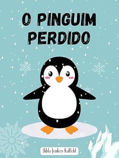 Livro O PINGUIM PERDIDO (HISTÓRIAS DE ANIMAIS)