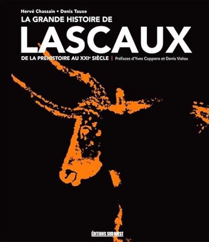 Download LA GRANDE HISTOIRE DE LASCAUX, de la la préhistoire au XXIe siècle PDF