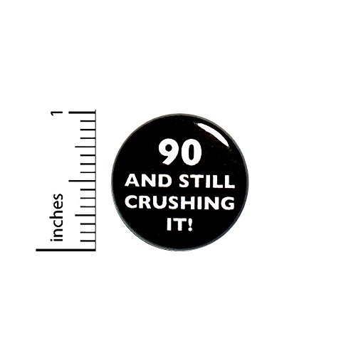 Funny Birthday Button 90 And Still Crushing It Surprise Party Joke Pin 1