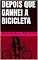 Livro DEPOIS QUE GANHEI A BICICLETA