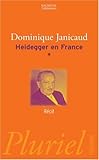 Heidegger en France, Tome 1 : Récit by 