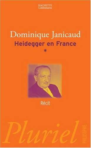 Heidegger en France, Tome 1 : Récit by Dominique Janicaud
