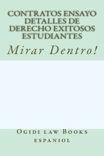 Download Contratos Ensayo Detalles de Derecho exitosos estudiantes: Mirar Dentro! (Spanish Edition) Download Contratos Ensayo Detalles de Derecho exitosos estudiantes: Mirar Dentro! (Spanish Edition)