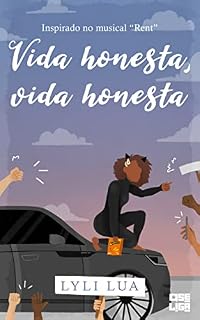 Livro Vida Honesta, Vida Honesta: Inspirado no musical Rent (Tudo Parece Melhor em Musicais Livro 9)