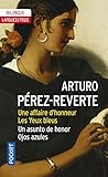 Une affaire d'honneur ; Les yeux bleus by 