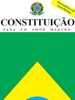 Livro A Constituição do Amor: Para um Amor Maduro Democrático e de Fases Gêmeas
