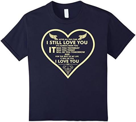 Kids After All This Time I Still Love You Valentine Tshirt 6 Navy