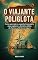Livro O Viajante Poliglota: Como Aprender o Espanhol Necessário para Explorar a América Latina de Forma Autêntica e Segura.
