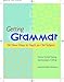 Getting Grammar: 150 New Ways to Teach an Old Subject