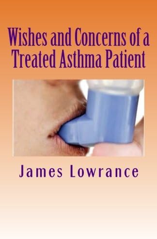 Wishes and Concerns of a Treated Asthma Patient: Due Consideration for Asthmatic People