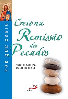 Livro Creio na remissão dos pecados (Por que Creio?)
