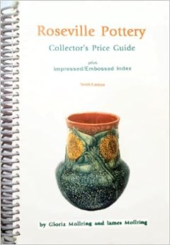 Download Roseville Pottery: Collector's Price Guide plus Impressed/Embossed Index: Gloria Mollring and ...