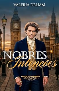 Livro Nobres Intenções (Legados da Nobreza Livro 1)