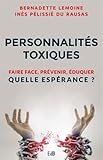Personnalités toxiques : Faire face, prévenir, éduquer Quelle espérance ? by 