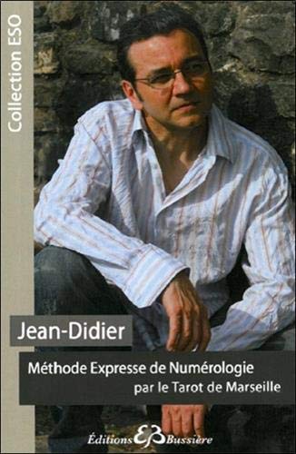 Methode expresse de numerologie par le tarot de Marseille (French Edition) by Jean-Didier