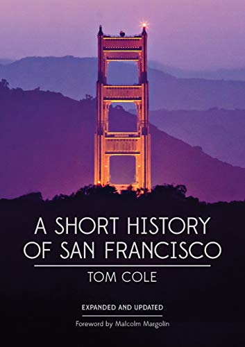 A Short History of San Francisco by Tom Cole
