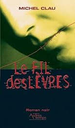 Le  fil des lèvres
