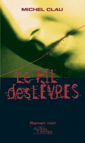 Le  fil des lèvres