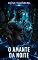 Livro O Amante da Noite (Caminhos Proibidos Livro 6)