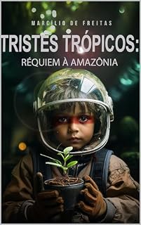 Livro Tristes Trópicos: Réquiem À Amazônia