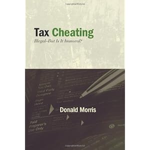 Tax Cheating: Illegal--But Is It Immoral? (Excelsior Editions)