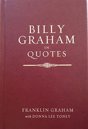 Billy Graham in Quotes 1400276810 Book Cover