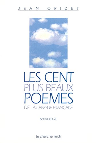 Les  cent plus beaux poèmes de la langue française