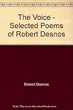 Hardcover The Voice - Selected Poems of Robert Desnos Book