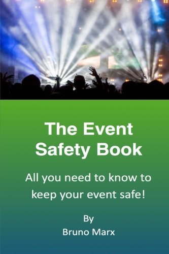 The Event Safety Book: All you need to know to keep your event safe