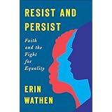 Resist and Persist: Faith and the Fight for Equality