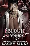 Éblouie par l'Argent: Introduction a la série des cicatrices (French Edition) by Lacey Silks, Jade Baiser