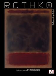 Rothko, Un Humaniste Abstrait