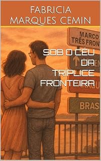 Livro SOB O CÉU DA TRÍPLICE FRONTEIRA