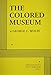 The Colored Museum