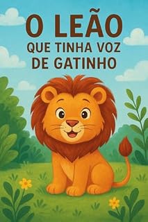 Livro O Leão que Tinha Voz de Gatinho