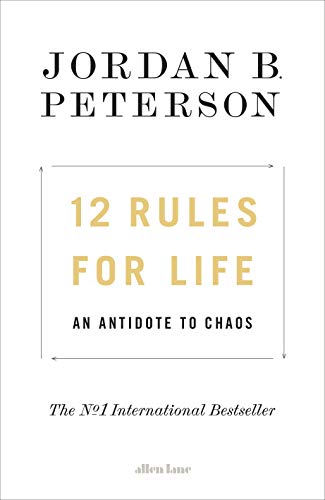 #56 — 12 Rules for Life: An Antidote to Chaos
