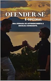 Livro Ofender-se é opcional: UMA JORNADA DE AUTODESCOBERTA E ESCOLHA CONSCIENTE