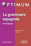 La Grammaire Espagnole en 10 Lecons (French Edition) by