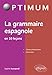La Grammaire Espagnole en 10 Lecons (French Edition) by