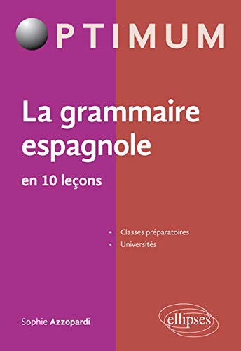 La Grammaire Espagnole en 10 Lecons (French Edition) by Sophie Azzopardi