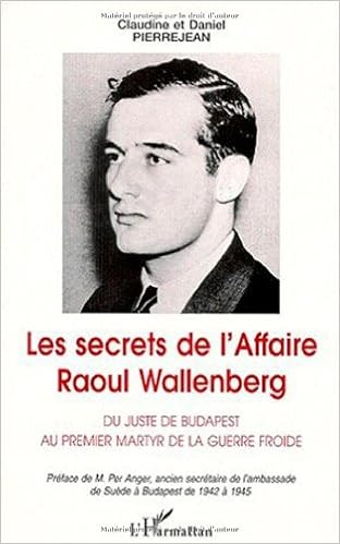 Amazon Fr Secrets De L Affaire Raoul Wallenberg Les Du Juste D Pierrejean Daniel Pierrejean Claudine Livres