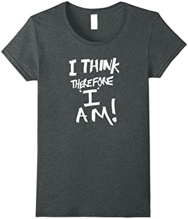 Womens I think therefore I am T-Shirt Large Dark Heather